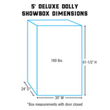 5' Deluxe Dolly Showbox Dimensions